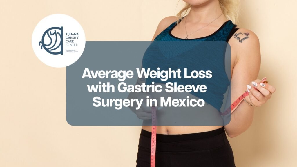 Average-Weight-Loss-with-Gastric-Sleeve-Surgery-in-Mexico