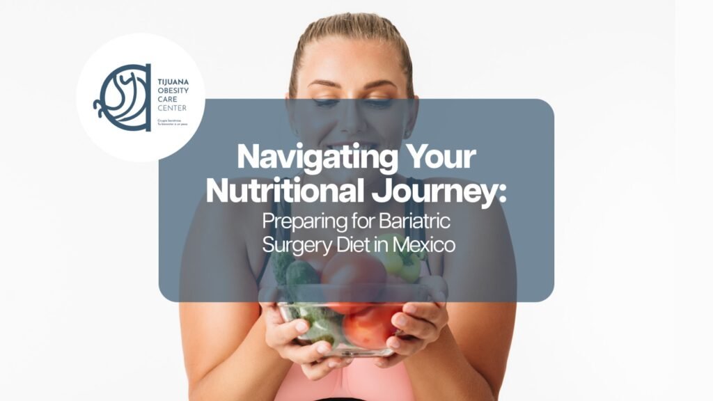 Preparing for Bariatric Surgery Diet in Mexico